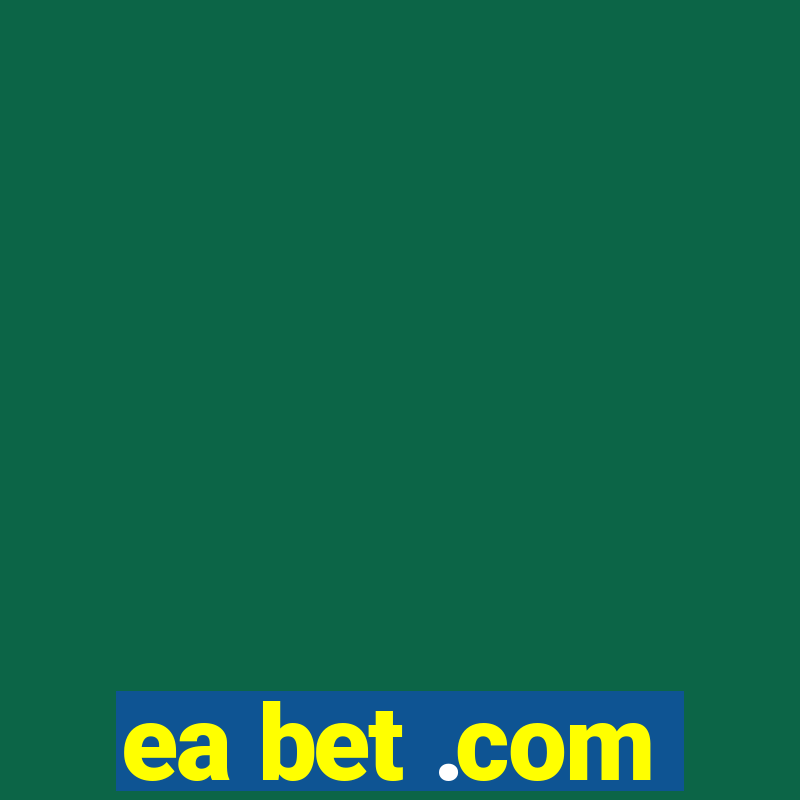 ea bet .com